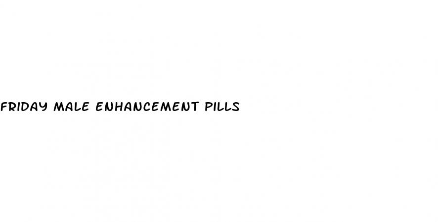 friday male enhancement pills