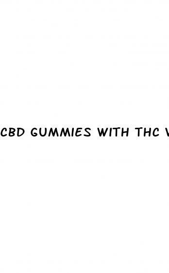cbd gummies with thc vs without