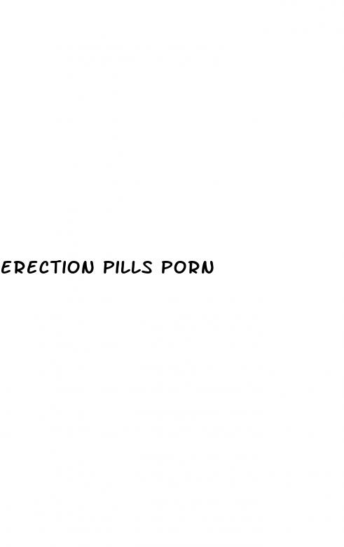 erection pills porn