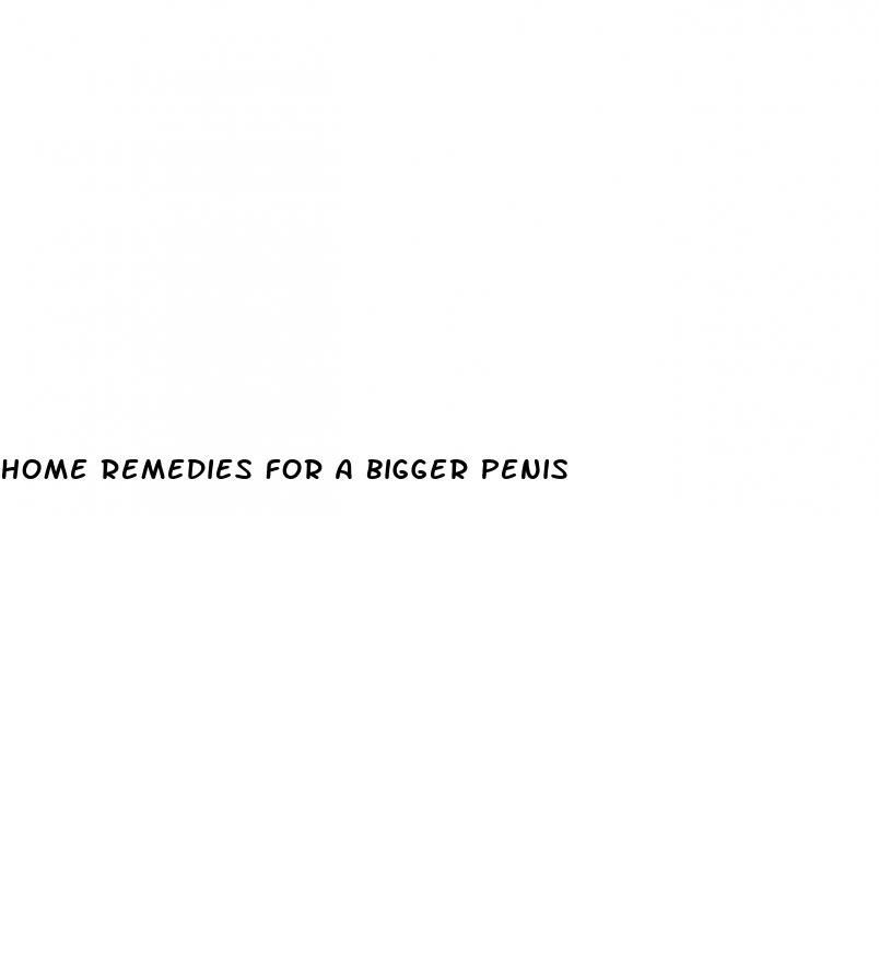 home remedies for a bigger penis