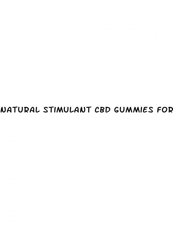 natural stimulant cbd gummies for ed