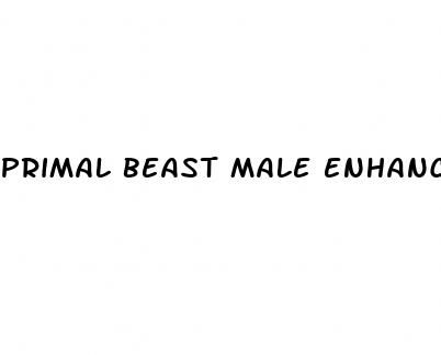 primal beast male enhancement pills