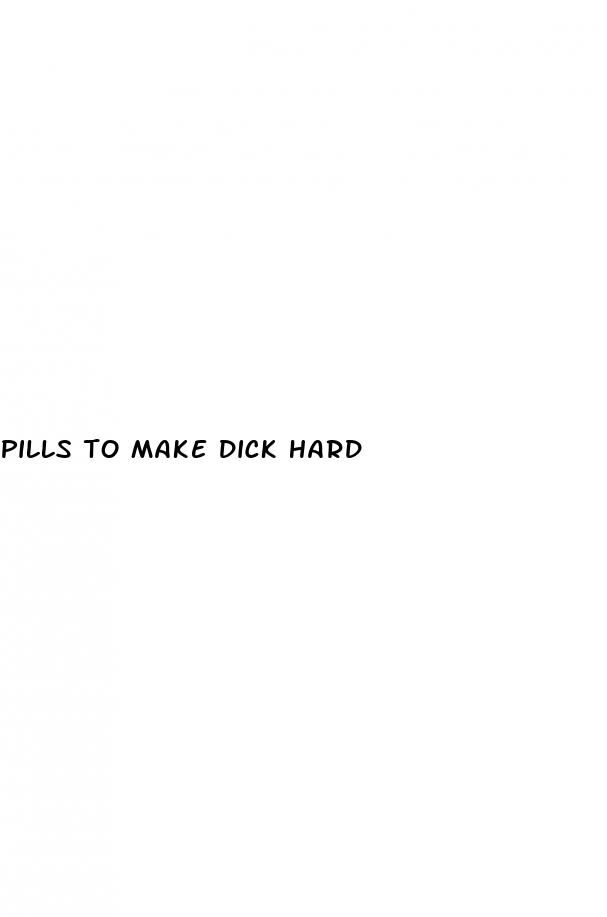 pills to make dick hard