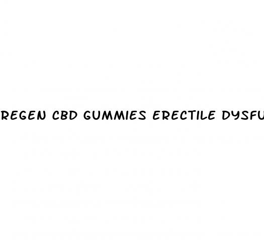 regen cbd gummies erectile dysfunction