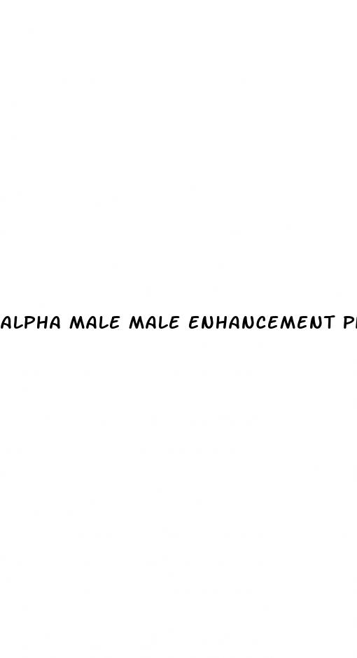 alpha male male enhancement pills