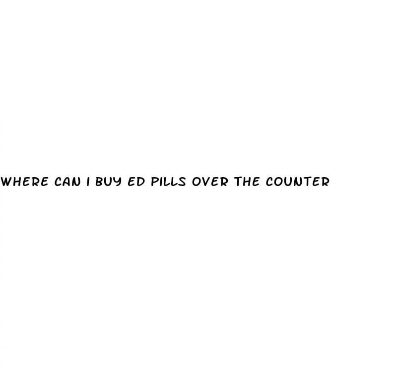 where can i buy ed pills over the counter
