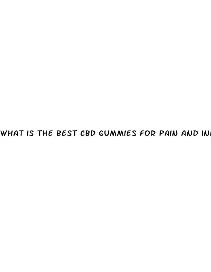 what is the best cbd gummies for pain and inflammation