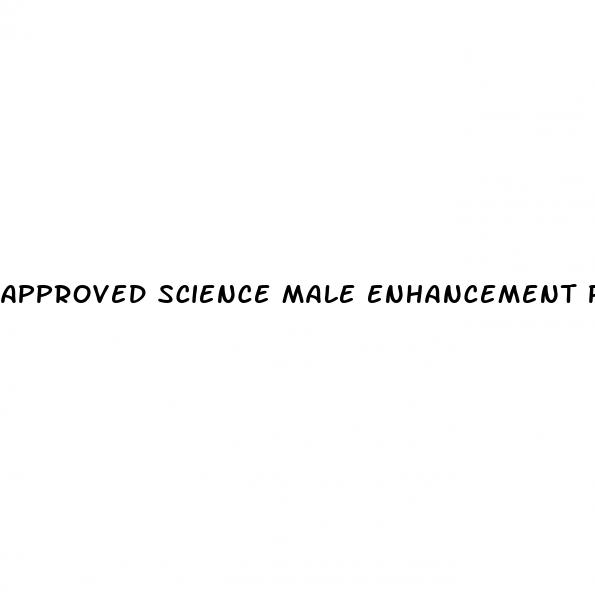approved science male enhancement pills