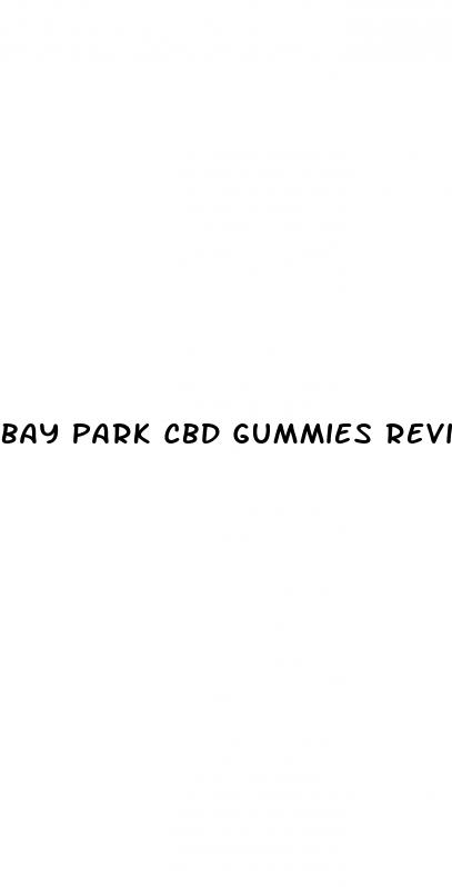 bay park cbd gummies reviews
