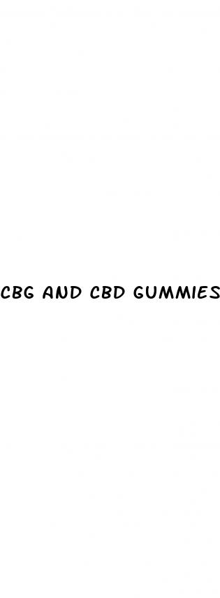 cbg and cbd gummies