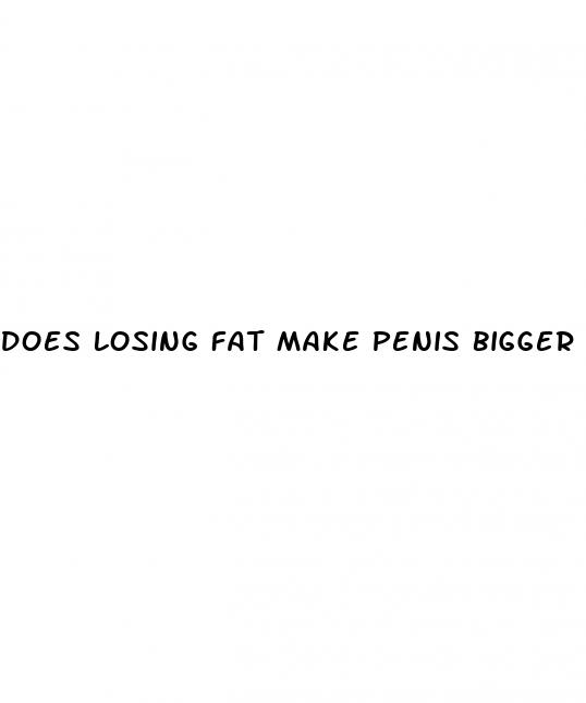 does losing fat make penis bigger
