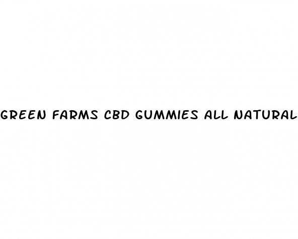 green farms cbd gummies all natural hemp extract