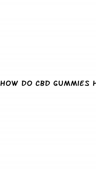 how do cbd gummies help with pain