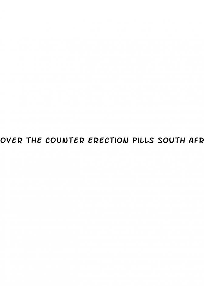 over the counter erection pills south africa