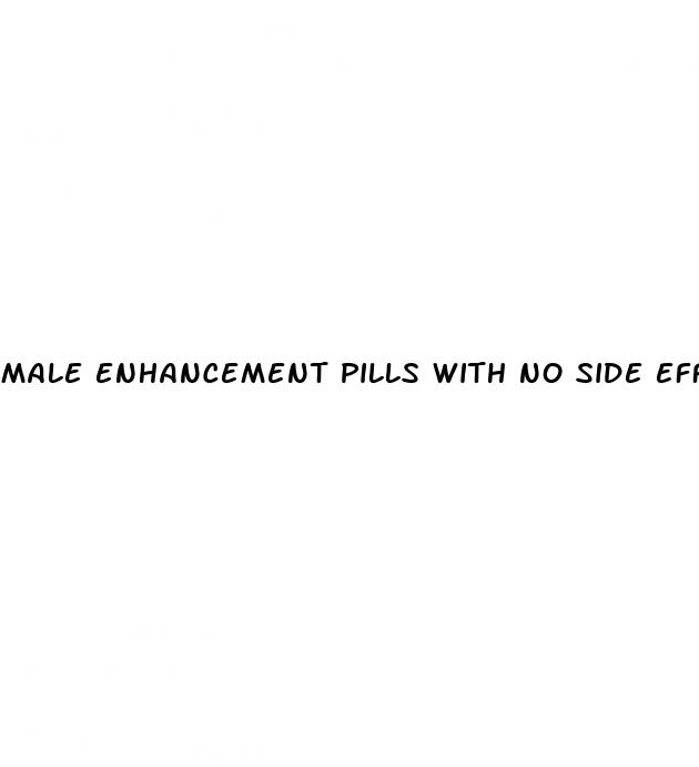 male enhancement pills with no side effects