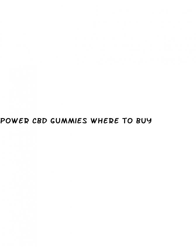 power cbd gummies where to buy