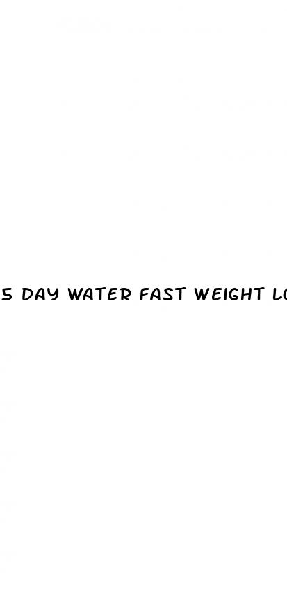 5 day water fast weight loss