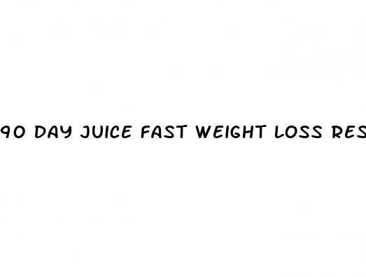 90 day juice fast weight loss results