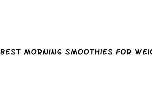 best morning smoothies for weight loss