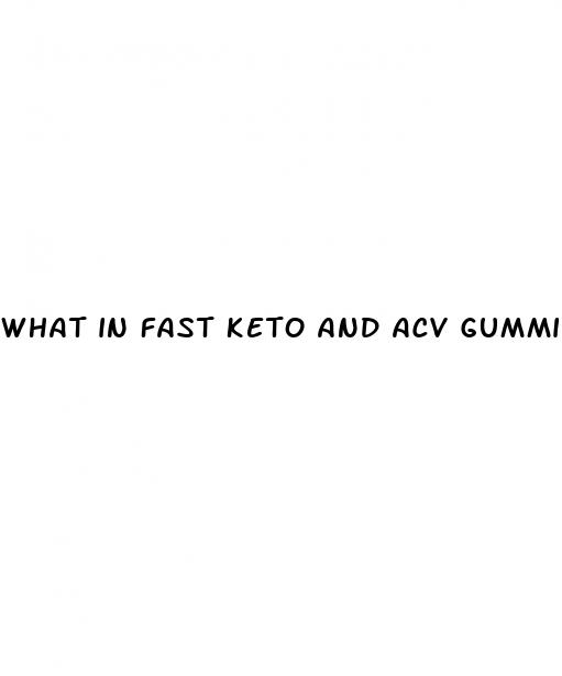 what in fast keto and acv gummies