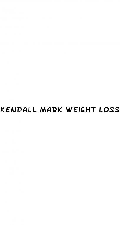 kendall mark weight loss
