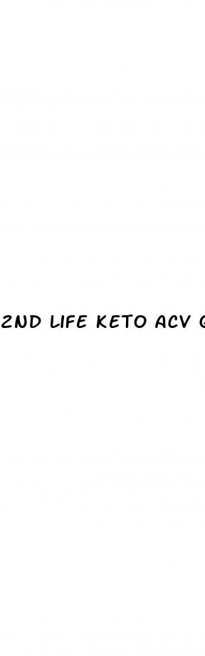 2nd life keto acv gummies