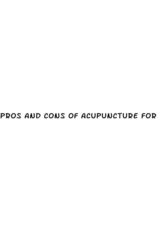 pros and cons of acupuncture for weight loss