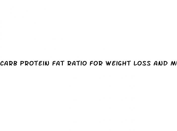 carb protein fat ratio for weight loss and muscle gain