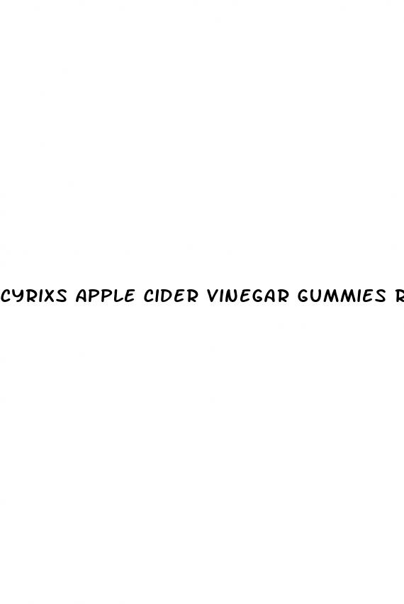cyrixs apple cider vinegar gummies reviews