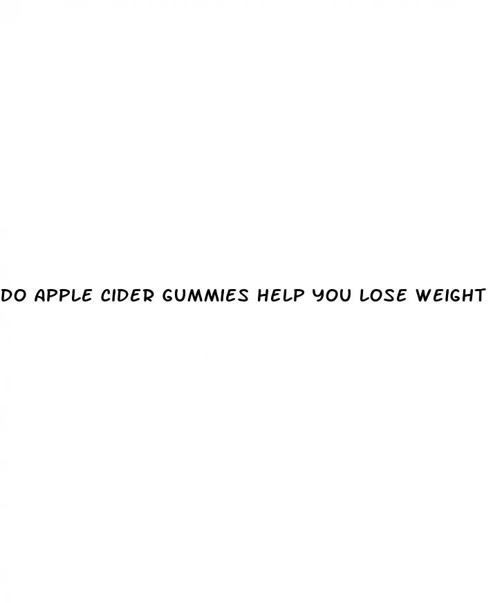 do apple cider gummies help you lose weight