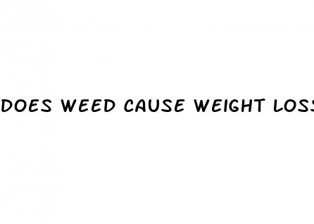 does weed cause weight loss