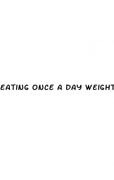 eating once a day weight loss