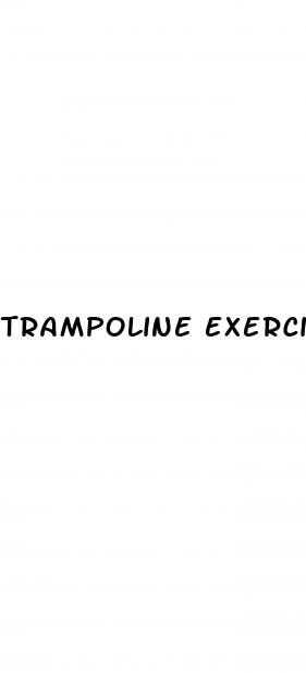 trampoline exercises for weight loss