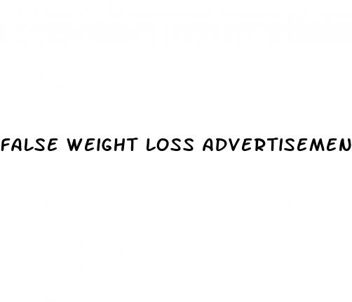 false weight loss advertisements 2021
