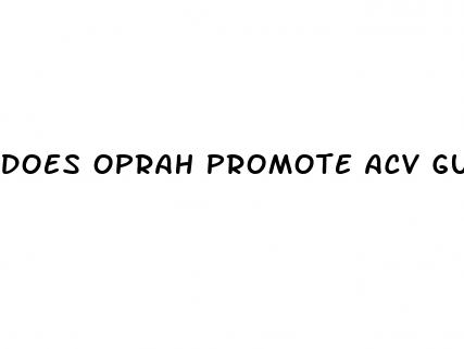 does oprah promote acv gummies