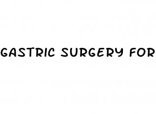 gastric surgery for weight loss