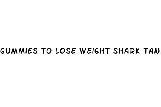 gummies to lose weight shark tank
