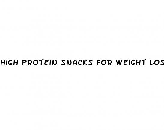 high protein snacks for weight loss