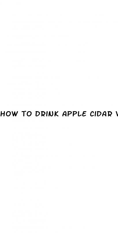 how to drink apple cidar vinegar
