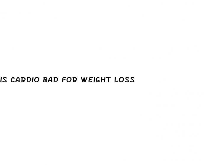 is cardio bad for weight loss