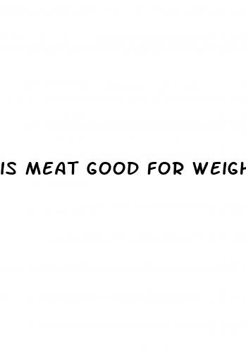 is meat good for weight loss