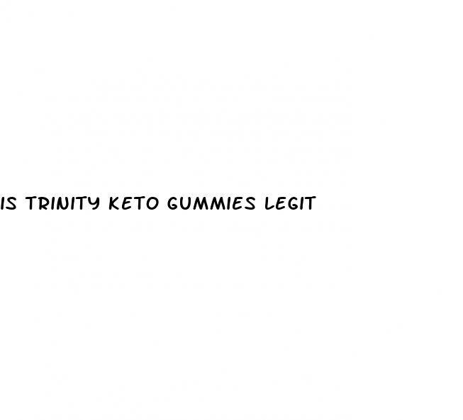 is trinity keto gummies legit