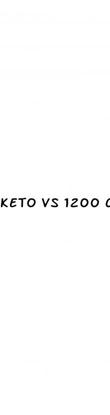 keto vs 1200 calorie diet