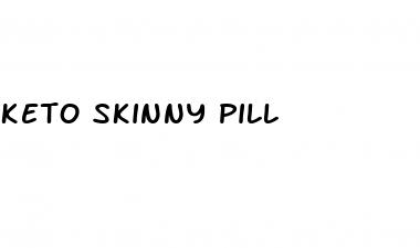 keto skinny pill