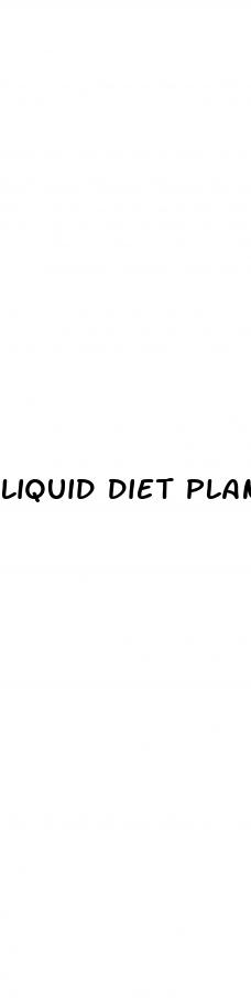 liquid diet plan for weight loss