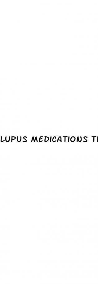 lupus medications that cause weight loss