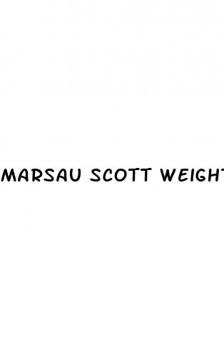 marsau scott weight loss