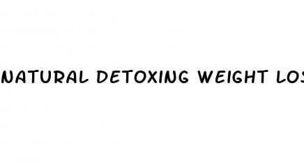 natural detoxing weight loss