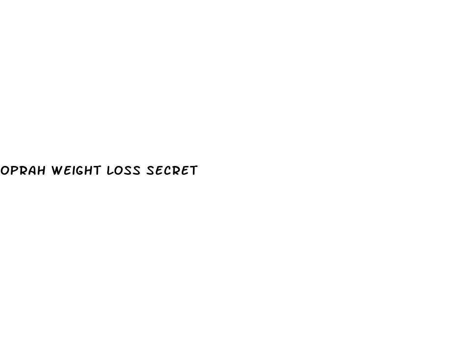 oprah weight loss secret