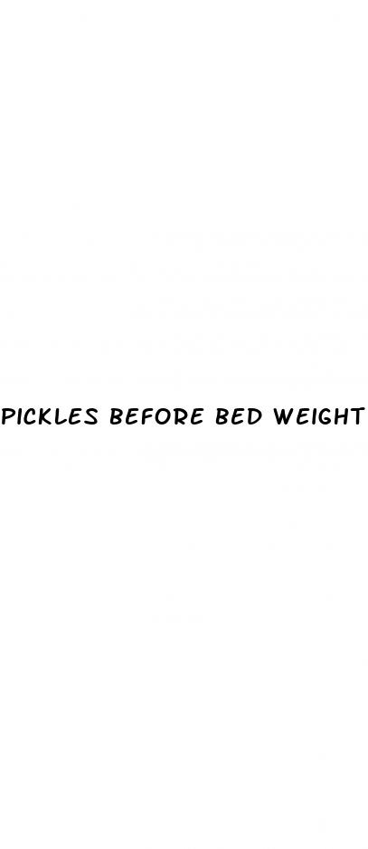 pickles before bed weight loss